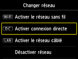 Écran Changer réseau : sélectionnez Activer connexion directe